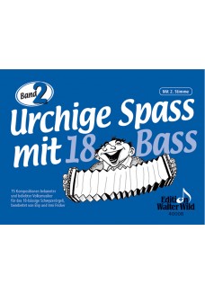 Urchige Spass mit 18 Bass - Band 2