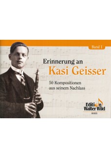 Erinnerungen an Kasi Geisser Band 1
