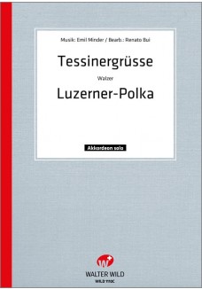 Tessinergrüsse / Luzerner-Polka