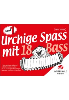 Urchige Spass mit 18 Bass - Band 1